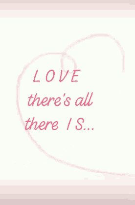 a pink heart with the words love there 's all there 's ...