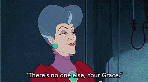 a cartoon of a woman saying " there 's no one else , your grace "