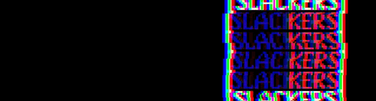 the word slackers that is on a black screen