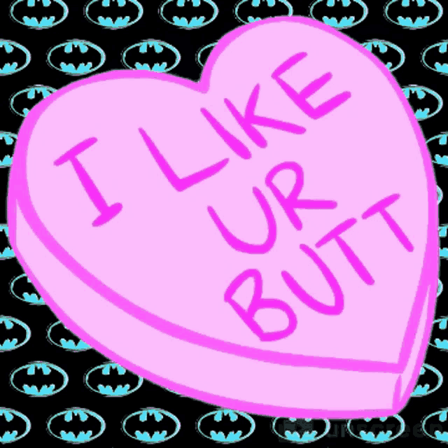 a pink heart with the words " i like ur butt " on it