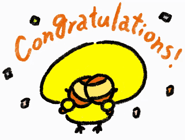a cartoon drawing of a yellow bird with the words congratulations