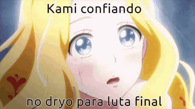 a picture of a girl with the words kami confiando no dryo para luta final on the bottom