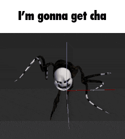a spider with the words i 'm gonna get cha written on it