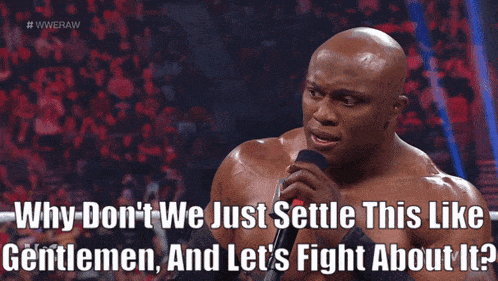 Bobby Lashley Lets Fight About It GIF - Bobby Lashley Lets Fight About It Why Dont We Just Settle This Like Gentlemen GIFs