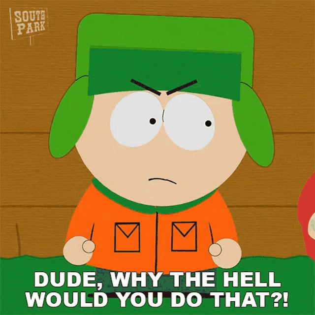 Dude Why The Hell Would You Do That Kyle Broflovski GIF - Dude Why The Hell Would You Do That Kyle Broflovski South Park GIFs