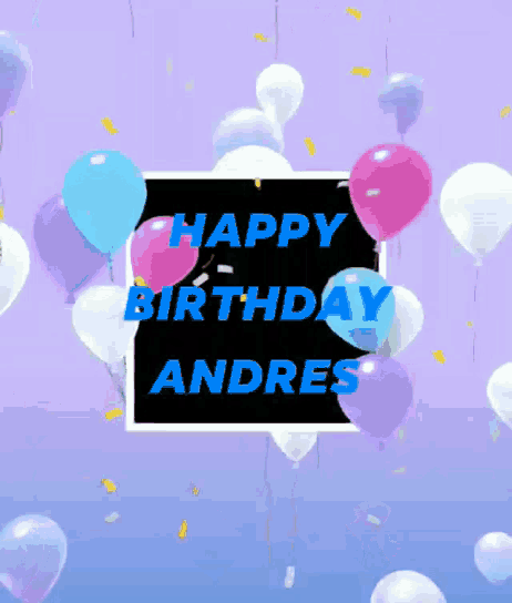 a birthday card with balloons and the name andres on it