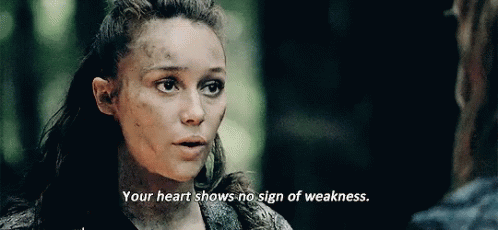 The100 Your Heart Shows No Sign Of Wekness GIF - The100 Your Heart Shows No Sign Of Wekness Strong GIFs