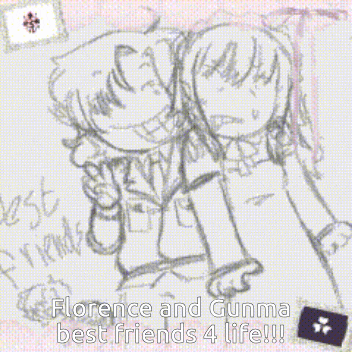 a drawing of florence and gunma best friends 4 life .