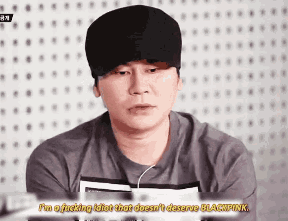 a man wearing a black hat says i 'm a fucking idiot that does n't deserve blackpink .