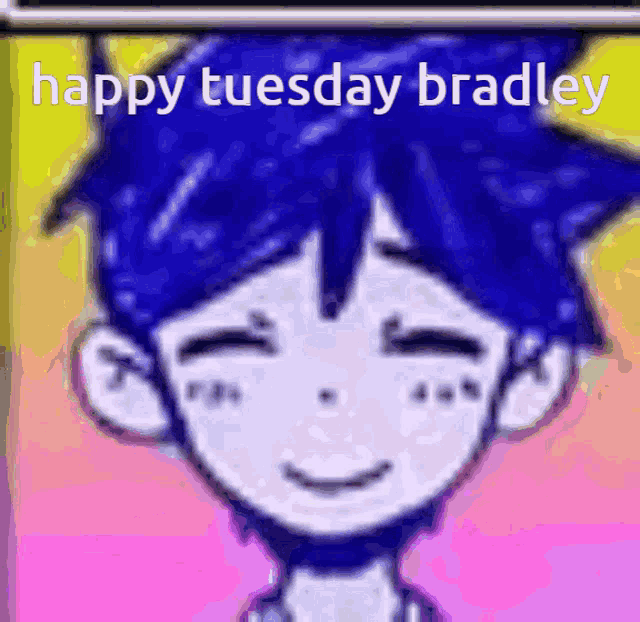 a drawing of a boy with the words happy tuesday bradley
