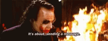 Joker Its About Sending A Message GIF - Joker Its About Sending A Message GIFs