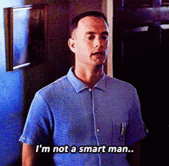 I'M Not A Smart Man GIF - Smart Not Smart Man Forrest Gump GIFs