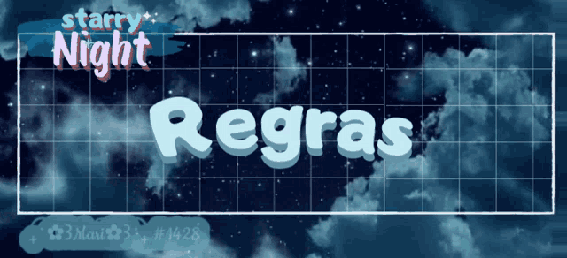 a banner that says starry night regras
