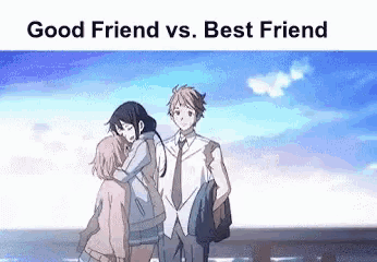 a group of anime characters standing next to each other with the words `` good friend vs. best friend '' .