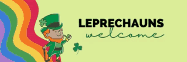 a leprechaun is holding a clover and the words leprechauns welcome