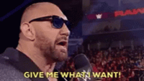 Batista Give Me What I Want GIF - Batista Give Me What I Want Give Me GIFs