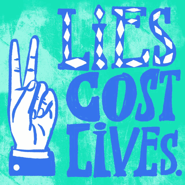 a peace sign and the words lies cost lives