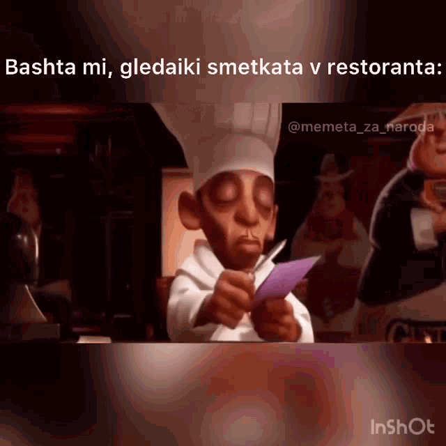 a cartoon chef is writing on a piece of paper with the caption bashta mi gledaiki smetkata v restoranti