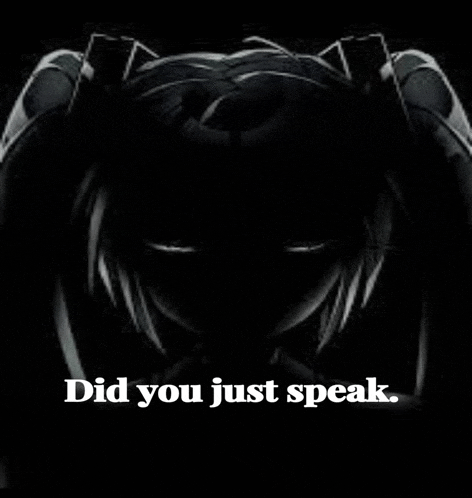 a picture of a girl with the words did you just speak below it
