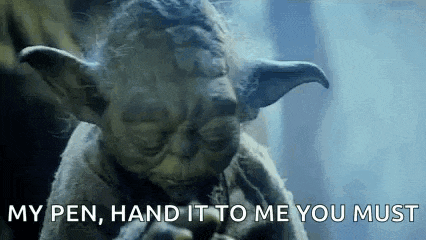 yoda from star wars is holding a pen and says `` my pen , hand it to me you must '' .