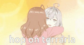 two anime girls hugging each other with the words hop on terraria written below them