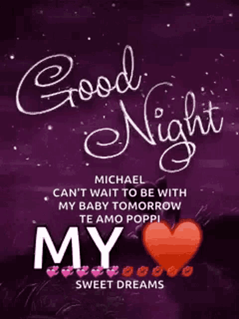 a purple background with the words `` good night michael can 't wait to be with my baby tomorrow te amo poppi my sweet dreams ''