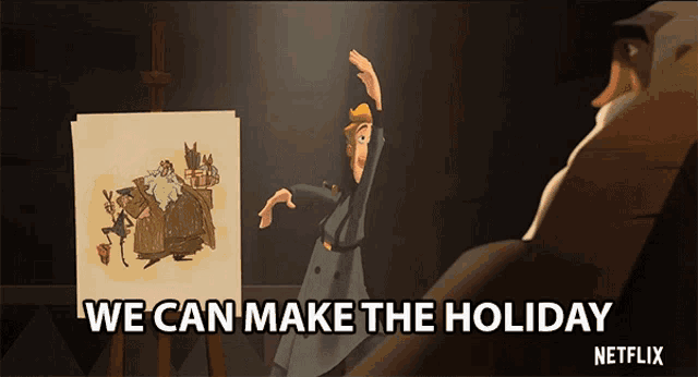 a netflix ad shows a man dancing in front of a painting and says we can make the holiday