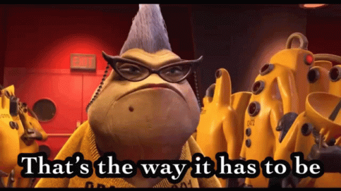 Monsters Inc Thats The Way It Has To Be GIF