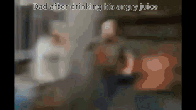 Dad Drank Angry Juice GIF - Dad Drank Angry Juice GIFs