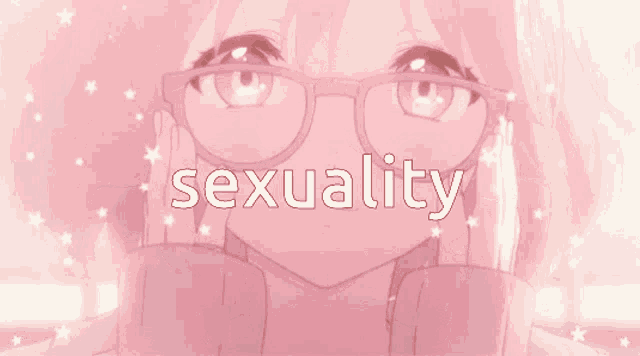 a girl with glasses is smiling with the word sexuality behind her