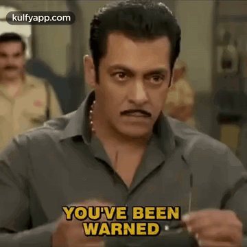 You Have Been Warned.Gif GIF - You Have Been Warned Salman Khan Warning GIFs