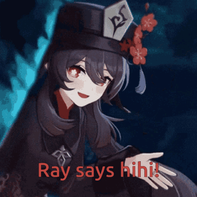 a picture of a anime girl with the words ray says hihi