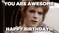 Happy Birthday Bowie GIF - Happy Birthday Bowie You Are Awesome GIFs