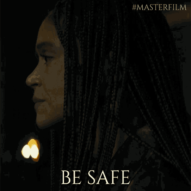 a poster with a woman and the words be safe on it