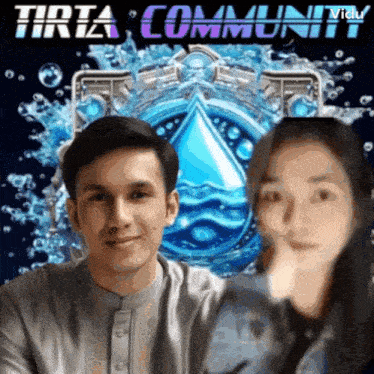 a man and a woman are posing for a picture in front of a water drop and the word tirta community