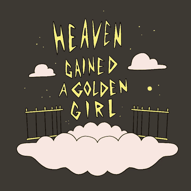 heaven gained a golden girl written in yellow on a black background