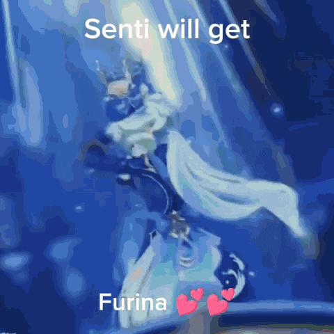 a blue background with the words senti will get furina written on it