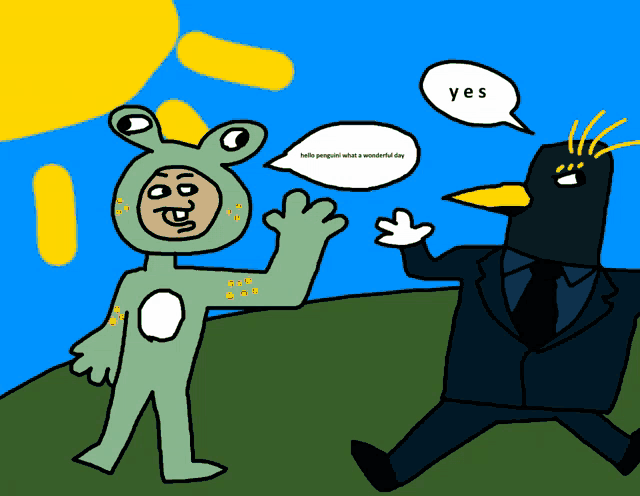 a cartoon of a man in a frog costume and a man in a suit with a bird head saying yes