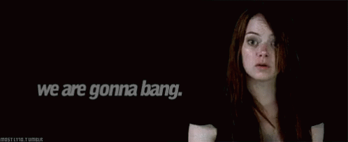 We Are Gonna Bang - Bang GIF - Bang Emma Stone We Are Gonna Bang GIFs