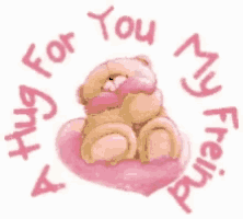 a teddy bear sitting on a pink heart with the words " a hug for you my friend " written around it