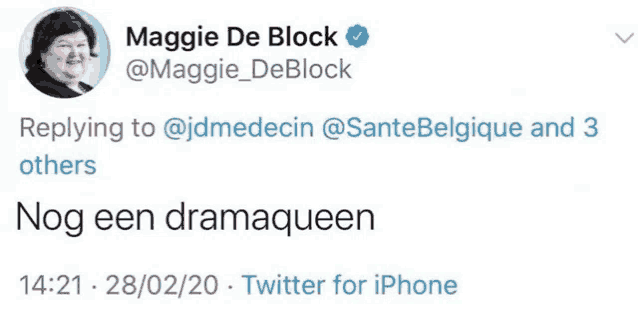 a tweet from maggie de block says replying to @jdmedecin @sante belgique and 3 others nog een dramaqueen