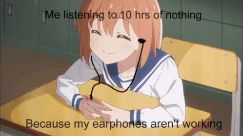 Me Listening To10hrs Of Nothing Because My Earphones Arent Working GIF - Me Listening To10hrs Of Nothing Because My Earphones Arent Working GIFs