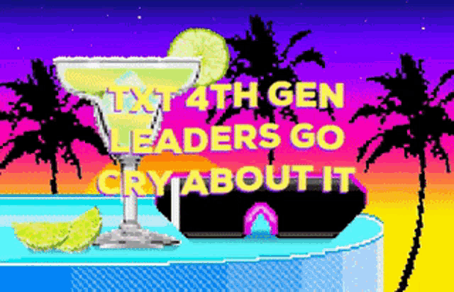 a pixel art of a margarita with the words " leaders go cry about it " below it