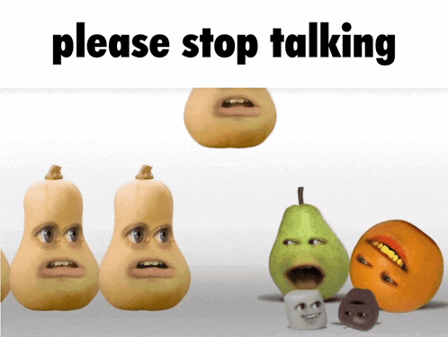 a group of vegetables with faces on them and the words please stop talking above them