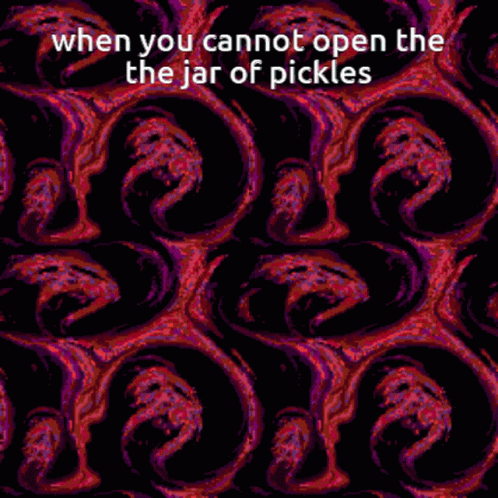 When You Cannot Open T He Jar Of Pickles Art GIF