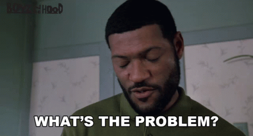 Whats The Problem Furious Styles GIF - Whats The Problem Furious Styles Boyz N The Hood GIFs