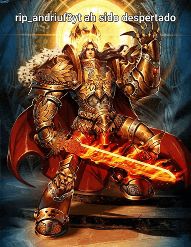 a painting of a knight with the caption rip_andriuf3yat ah sido despertado