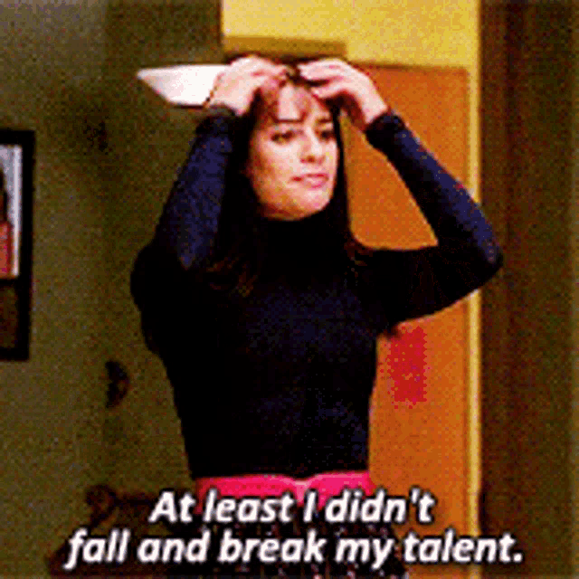 Glee Rachel Berry GIF - Glee Rachel Berry At Least I Didnt Fall And Break My Talent GIFs