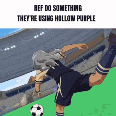 a soccer player kicking a ball with the words ref do something they 're using hollow purple
