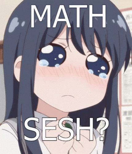 Math Sesh GIF - Math Sesh Please GIFs